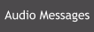Audio Messages